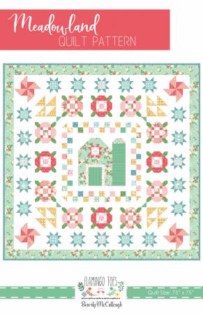 Meadowland Quilt Pattern - From Flamingo Toes by Beverly McCullough - FT-8900 - Quilt Pattern